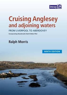 Cruising Anglesey and the Waters Between Liverpool & Aberdovey