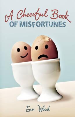 A Cheerful Book of Misfortunes