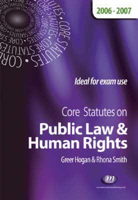 Core Statutes on Public Law and Human Rights 2006-07