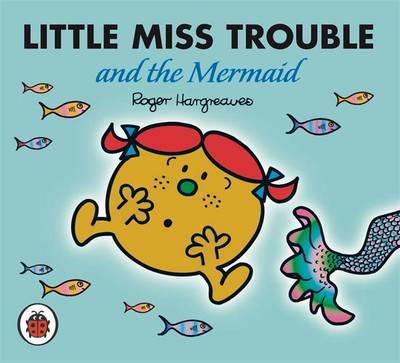 Little Miss Trouble and the Mermaid