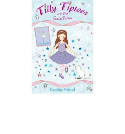 Tilly Tiptoes and the Gala Show