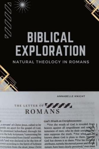 Biblical Exploration Natural Theology in Romans