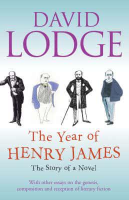 The Year of Henry James, or, Timing Is All - The Story of a Novel