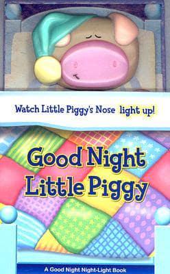 Good Night Little Piggy [With Piggy Night Light]