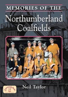 Memories of the Northumberland Coalfields