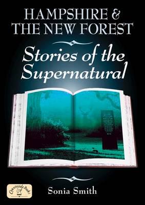 Hampshire & The New Forest Stories of the Supernatural