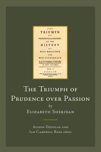 The Triumph of Prudence Over Passion ; or, the History of Miss Mortimer and Miss Fitzgerald
