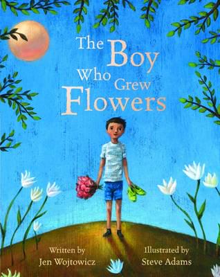 The Boy Who Grew Flowers
