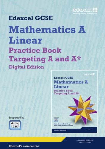GCSE Mathematics Edexcel 2010: Spec A Practice Book Targeting A and A* Digital Edition