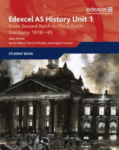 Edexcel AS History, Unit 1. From Second Reich to Third Reich