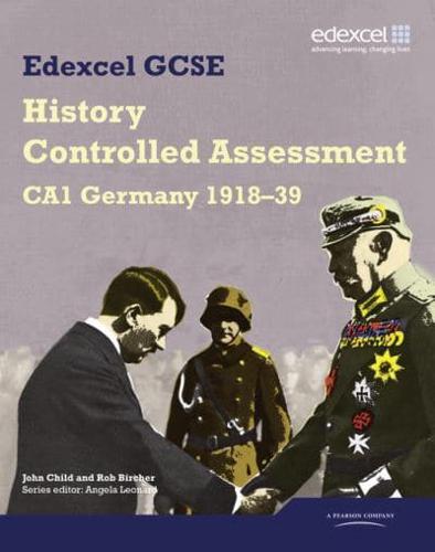 History Controlled Assessment. CA1 Germany, 1918-39