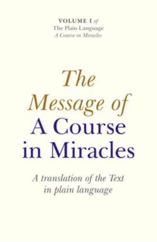 The Message of A Course in Miracles