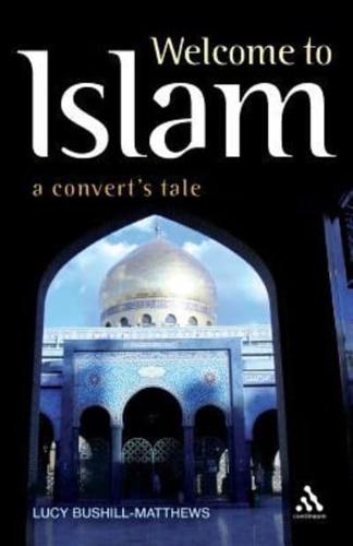 Welcome to Islam: A Convert's Tale