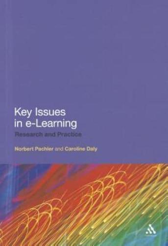 Key Issues in E-Learning: Research and Practice