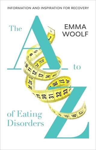 The A to Z of Eating Disorders
