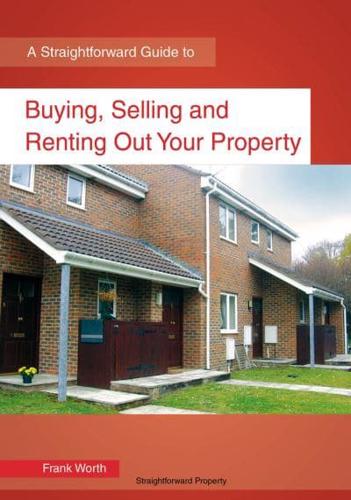 A Straightforward Guide to Buying, Selling and Renting Out Your Property