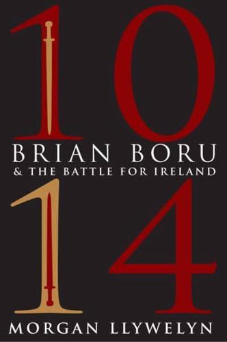 1014 - Brian Boru & The Battle for Ireland