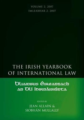 The Irish Yearbook of International Law. Volume 2, 2007