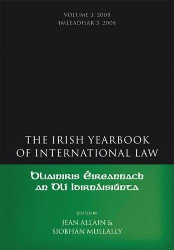 The Irish Yearbook of International Law. Volume 3 2008