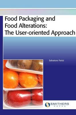 Food Packaging and Food Alterations: The User-Oriented Approach