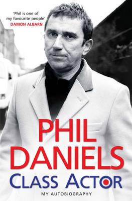 Phil Daniels, Class Actor