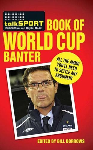 The Talksport Book of World Cup Banter