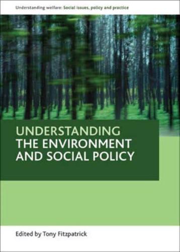 Understanding the Environment and Social Policy