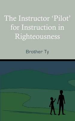 The Instructor 'Pilot' for Instruction in Righteousness