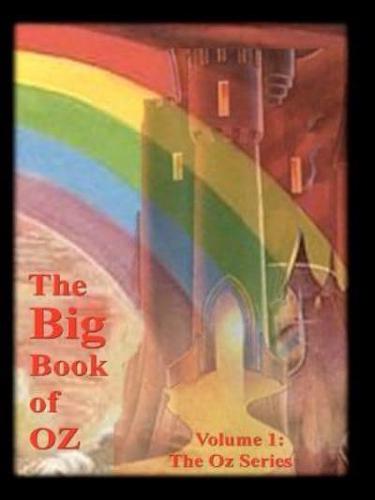 The Big Book of Oz, Volume 1: The Oz Series