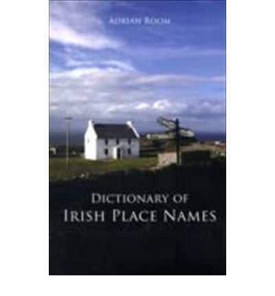 Dictionary of Irish Place Names