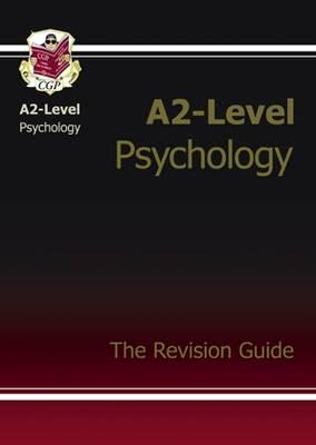 A2-Level Psychology. The Revision Guide