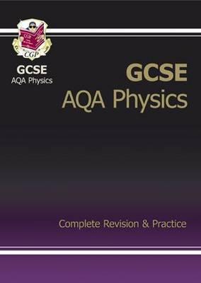 GCSE AQA Physics. Complete Revision and Practice