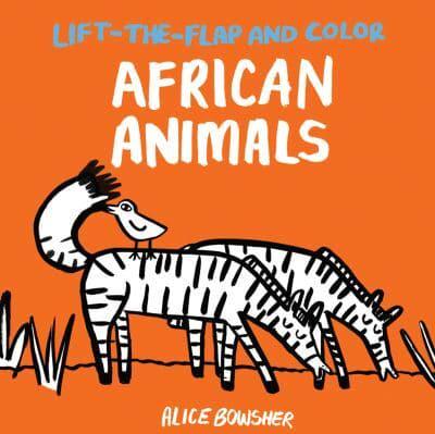 Lift-the-Flap and Color African Animals