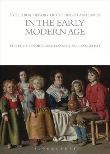A Cultural History of Childhood and Family in the Early Modern Age