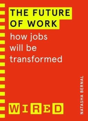 The Future of Work (WIRED Guides)