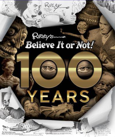 Ripley's Believe It or Not! - 100 Years