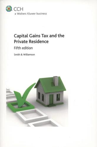 Capital Gains Tax and the Private Residence