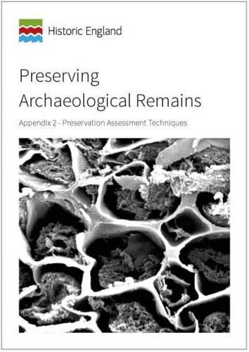 Preserving Archaeological Remains. Appendix 2 Preservation Assessment Techniques