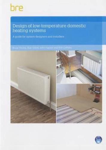 Design of Low-Temperature Domestic Heating Systems