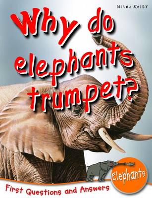 Why Do Elephants Trumpet?