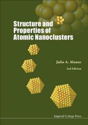 Structure And Properties Of Atomic Nanoclusters (2Nd Edition)