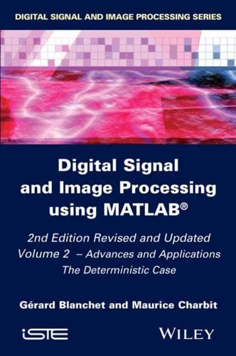 Digital Signal and Image Processing Using MATLAB. Volume 2 Advances and Applications