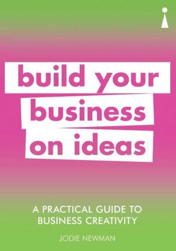 Introducing Business Creativity: A Practical Guide