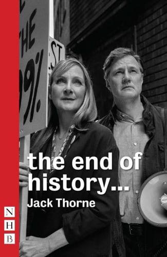 The Royal Court Theatre Presents The End of History...
