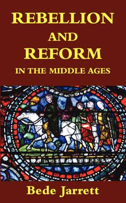 Rebellion and Reform in the Middle Ages
