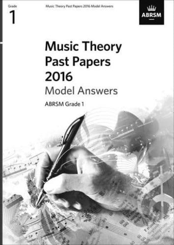 Music Theory Past Papers 2016 Model Answers, ABRSM Grade 1