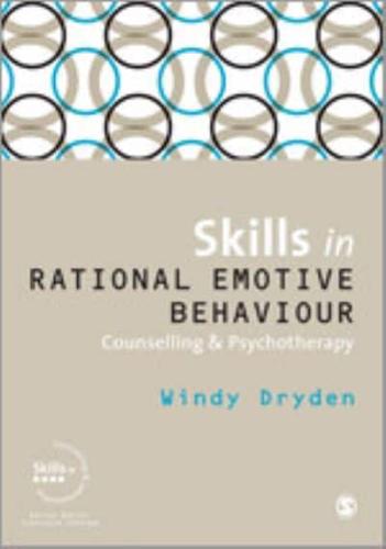 Skills in Rational Emotive Behaviour Counselling & Psychotherapy