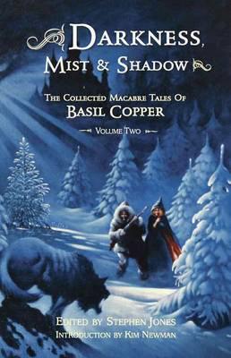 Darkness, Mist & Shadow. Volume Two
