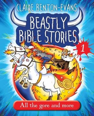 Beastly Bible Stories. 1 All the Gore and More