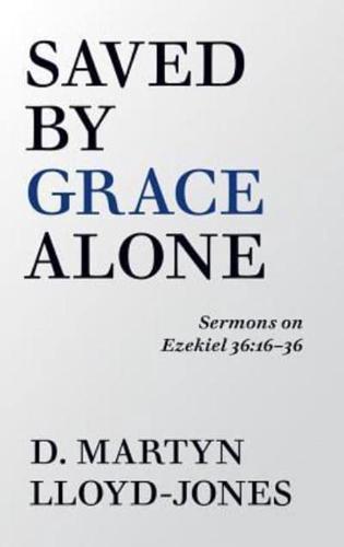 Saved by Grace Alone